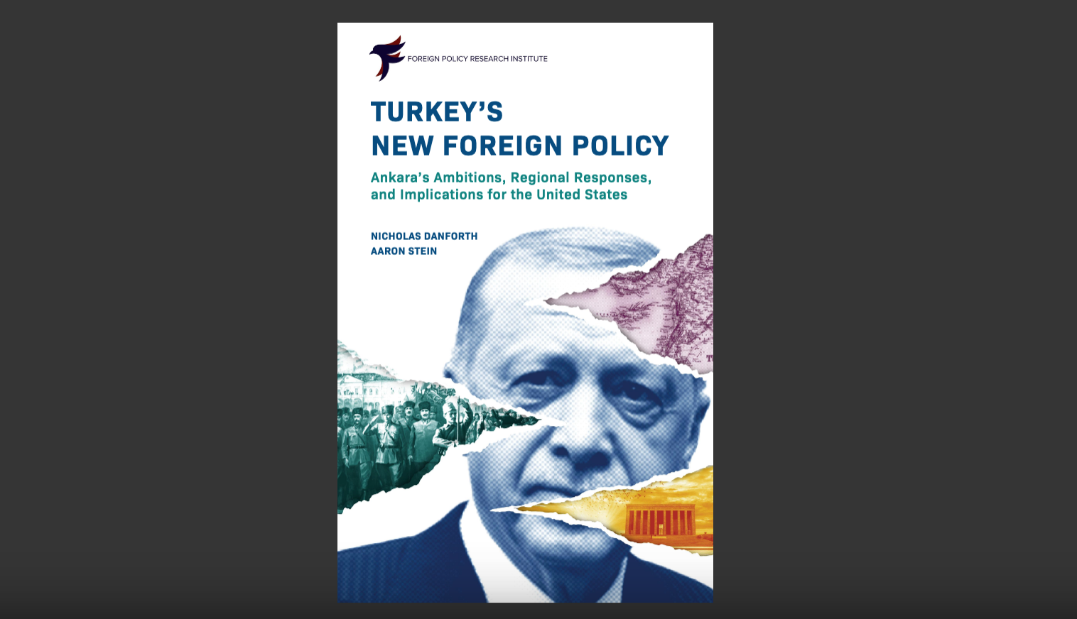Turkey's New Foreign Policy: Ankara's Ambitions, Regional